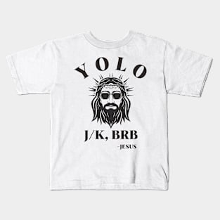 Yolo Jk Brb Jesus Funny Easter Day Kids T-Shirt